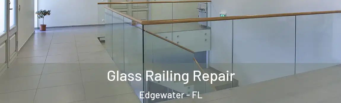  Glass Railing Repair Edgewater - FL