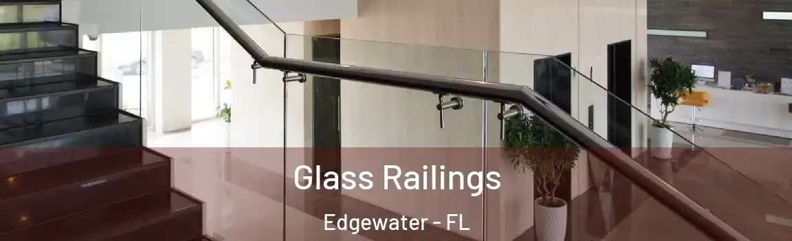  Glass Railings Edgewater - FL